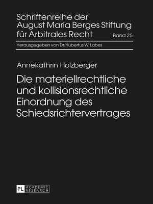 cover image of Die materiellrechtliche und kollisionsrechtliche Einordnung des Schiedsrichtervertrages